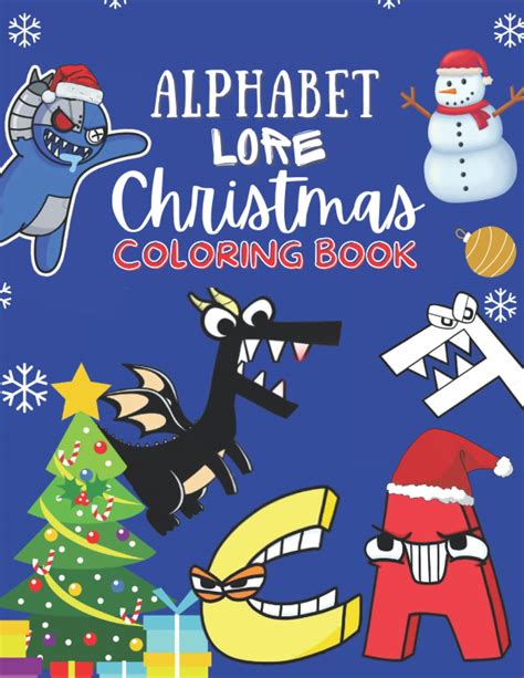 Alphabet Lore Christmas Coloring Book: The Big Book Of Alphabet Lore ...