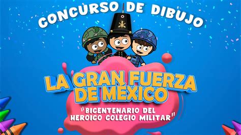 Concurso de dibujo La Gran Fuerza de México YouTube