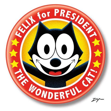 Felix For President 225 Inch Button Pin Pinback