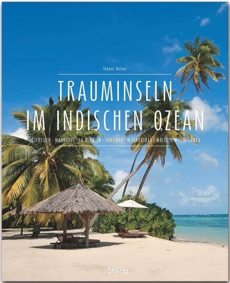 Trauminseln Im Indischen Ozean Seychellen Mauritius La R Union