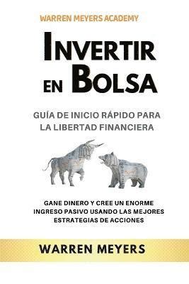 Invertir En Bolsa Guia De Inicio Rapido Para La Libertad Financiera