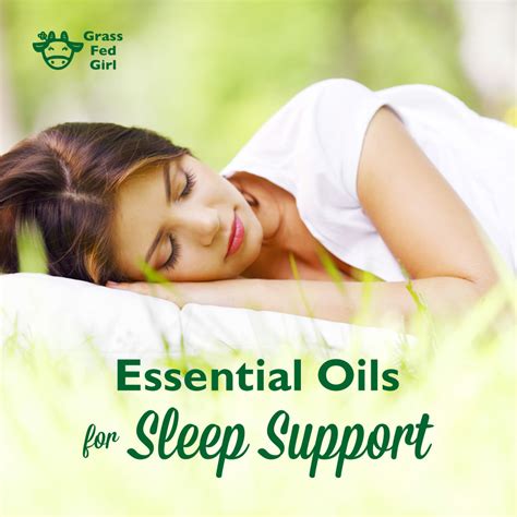 Essential Oils For Sleep Support Grass Fed Girl