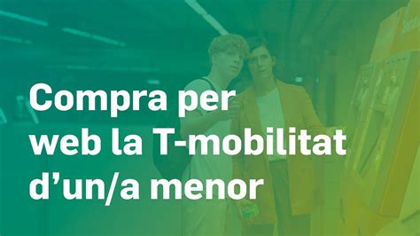 Dona D Alta I Demana La T Mobilitat Per A Menor D Edat Via Web YouTube