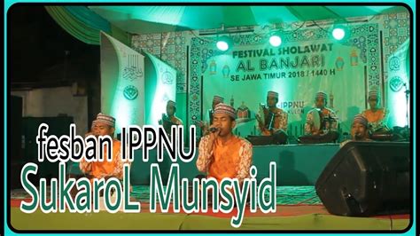 Sukarol Munsyid Fesban Ipnu Ippnu Youtube