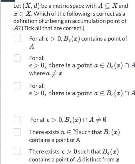 Solved Let X D Be A Metric Space With AX And XX Which Chegg