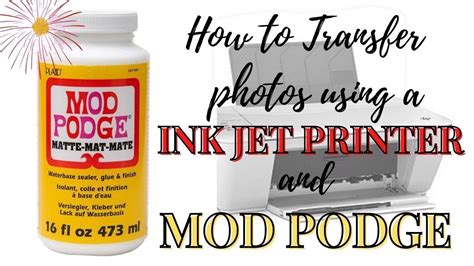 How To Use A INKJET Printer With Mod Podge EASY TUTORIAL YouTube