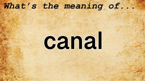 Canal Meaning Definition Of Canal Youtube