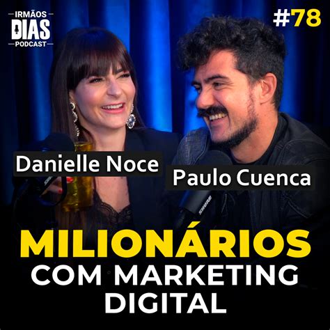 MILIONÁRIOS MARKETING DIGITAL Paulo Cuenca e Danielle Noce