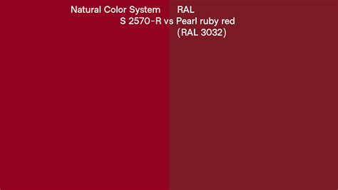 Natural Color System S 2570 R Vs Ral Pearl Ruby Red Ral 3032 Side By