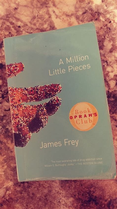 A Million Little Pieces - James Frey | Oprahs book club, James frey ...