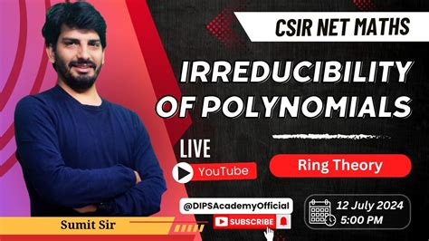 Irreducibility Of Polynomials Ring Theory With Sumit Sir Live Csir