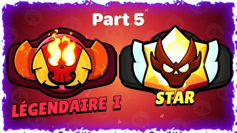 Brawl Stars Class L Gendaire Vers Star Part Compte K Mars