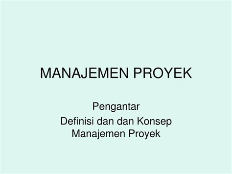 Ppt Manajemen Proyek Powerpoint Presentation Free Download Id 5776854