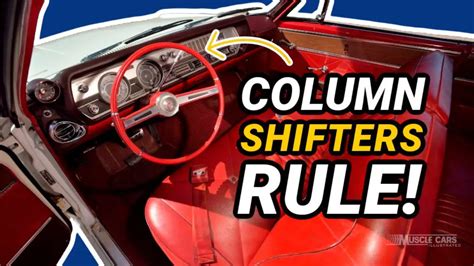 All Hail Muscle Cars With Column Shifters