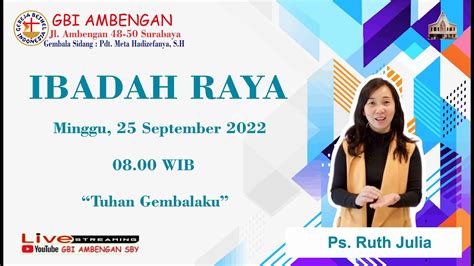 Ibadah Raya Gbi Ambengan 25 September 2022 Youtube