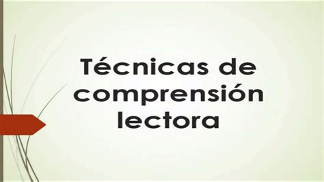 Técnicas De Comprensión Lectora Youtube