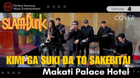 Slam Dunk Theme Kimi Ga Suki Da To Sakebitai Baad Makati Palace