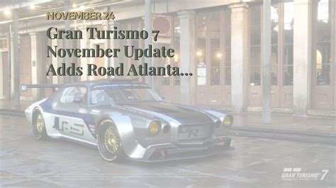 Gran Turismo 7 November Update Adds Road Atlanta Three New Cars YouTube