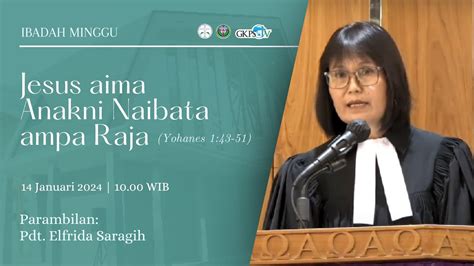 LIVE Ibadah Minggu 14 Januari 2024 Pdt Elfrida Saragih YouTube