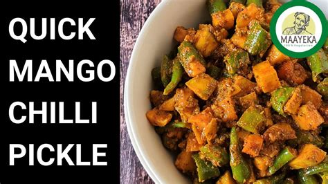 Instant Mango Green Chili Pickle Video Maayeka