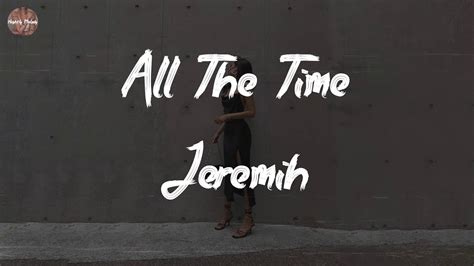 Jeremih All The Time Lyric Video Youtube