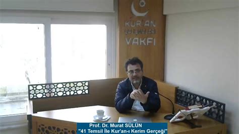 Prof Dr Murat SÜLÜN 41 Temsil İle Kur an ı Kerim Gerçeği 31 03 2018