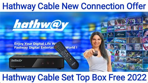 Hathway Cable Tv New Connection Offer How To Get Hathaway Set