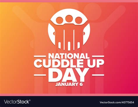 National Cuddle Up Day January Holiday Concept Vector Image