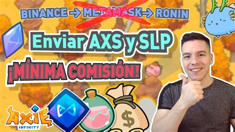 C Mo Enviar Axs Y Slp Desde Binance A Ronin Youtube