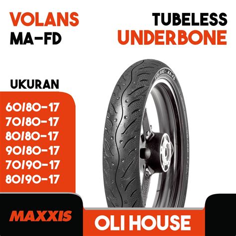 Jual Ban Luar Motor Tubeless MAXXIS VOLANS MA FD Ring 17 Ukuran 60 80