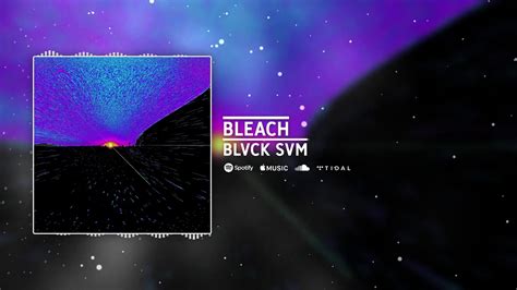 Blvck Svm Bleach Official Visualizer Youtube