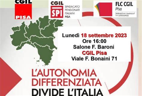 Il 18 Settembre A Pisa L Incontro L Autonomia Differenziata Divide L