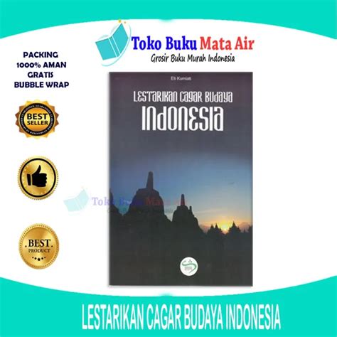 BEST SELLER ORIGINAL LESTARIKAN CAGAR BUDAYA INDONESIA ETI SIMBIOSA