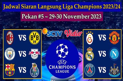 Jadwal Lengkap Pertandingan Liga Champions 2023 2024 Matchday Ke 5 Big