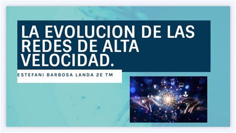 Presentación Evolución De Las Redes De Alta Velocidad 3g 4g 5g