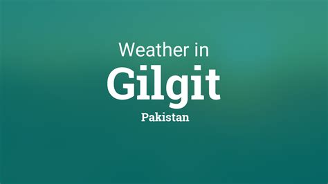 Weather for Gilgit, Pakistan