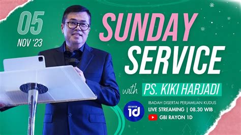 Pdt Kiki Harjadi Ibadah Live Streaming Gbi Rayon D Minggu