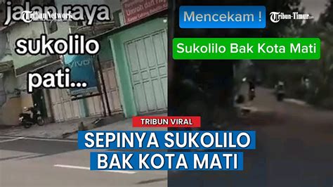 Video Penampakan Sukolilo Mendadak Bak Kota Mati Usai Pengeroyokan Bos