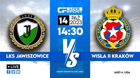 Live Lks Jawiszowice Wis A Ii Krak W Youtube