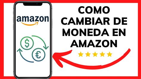 Como Cambiar De Moneda En Amazon Youtube