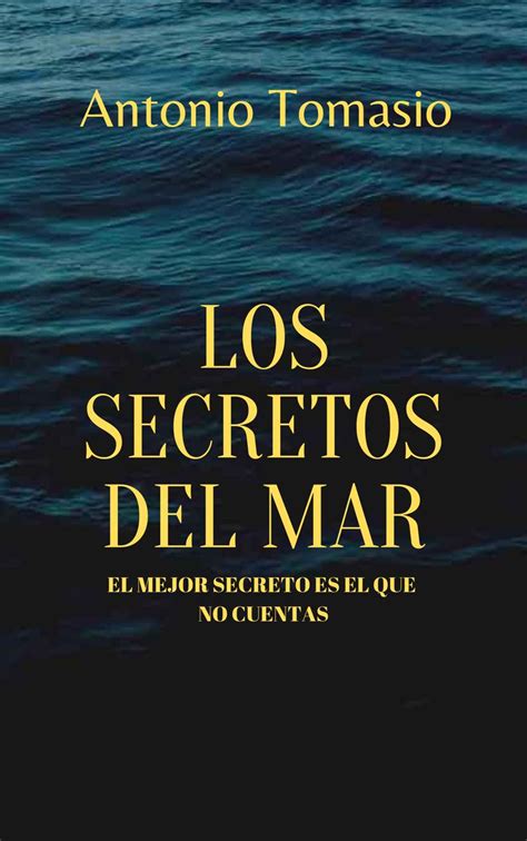 Aníbal Libros Para Todos Los Secretos Del Mar Antonio Tomasio