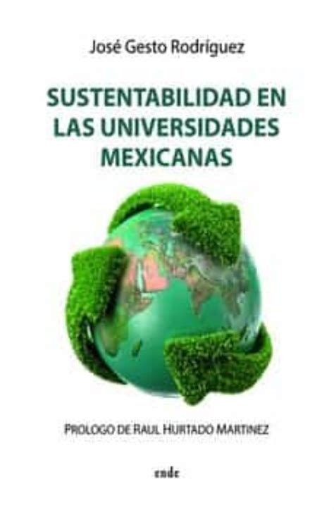 Sustentabilidad En Las Universidades Mexicanas Libro Del 2022