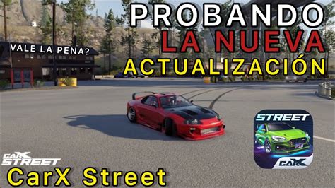 VALE LA PENA Probando La NUEVA ACTUALIZACIÓN De CarX Street Y Le