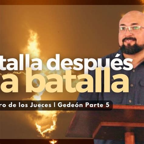 Stream La Batalla Después De La Batalla Gama G by Casa de Oracion