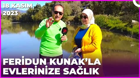 Dr Feridun Kunakla Evlerinize Sa L K Sakarya Kas M Youtube