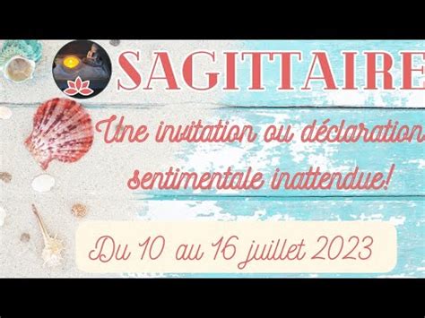 Sagittaire Tirage Du 10 Au 16 Juillet 2023 Guidance Intuitive