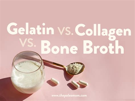 Gelatin Vs Collagen Vs Bone Broth The Paleo Mom