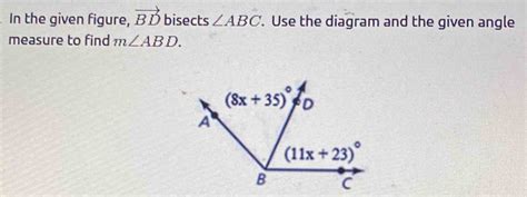 In The Given Figure Vector BD Bisects ABC Use The Diagram And The