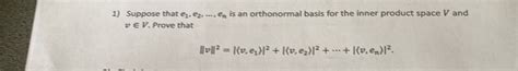 Solved Suppose That E E Dots En Is An Orthonormal Basis Chegg