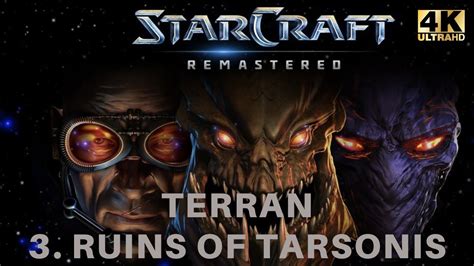 Starcraft Remastered Brood War Terran Campainge Ruins Of Tarsonis